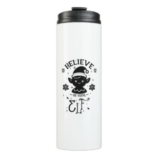 Believe in Your Elf Thermal Tumbler