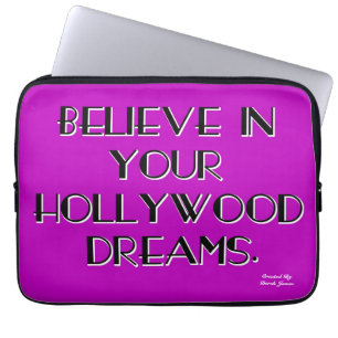 Believe In Your Hollywood Dreams Laptop Sleeve