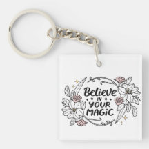 Believe in Your Magic – Inspirational Floral