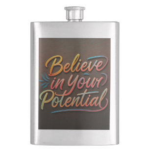 Believe in Your Potential Hip Flask