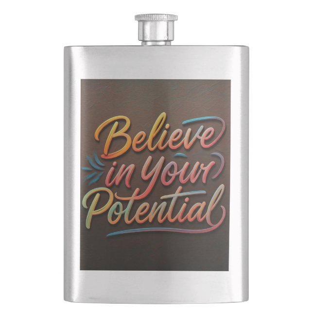 Believe in Your Potential  Hip Flask (Front)