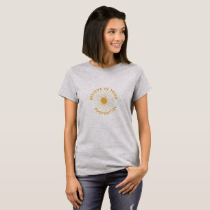 Believe in Your Potential. T-Shirt