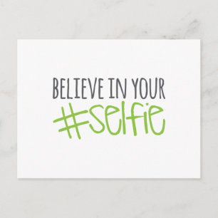 Believe in Your Selfie Postcard