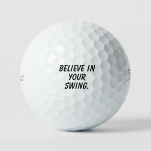 'Believe in your swing' Mindset Matters Motivation Golf Balls