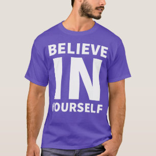 Believe In Yours Motivation quotes vintage T-Shirt