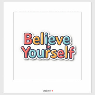 Believe in Yourself