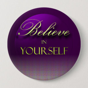 Believe in Yourself 10 Cm Round Badge