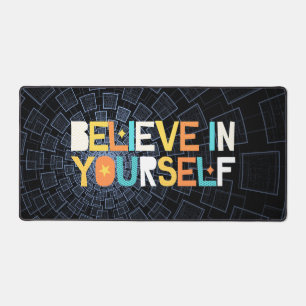 Believe in Yourself Abstract Desk Mat