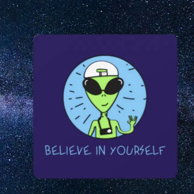Believe In Yourself Alien Greeting Card (Creator Uploaded)