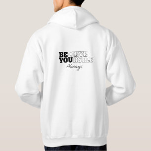 "Believe in yourself always" Hoodie