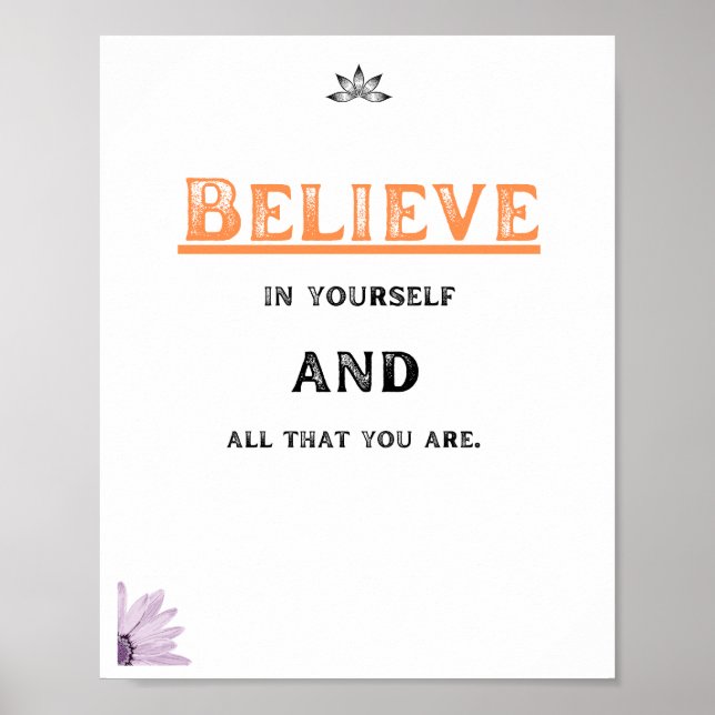 Believe in yourself and all that you are, Quote Poster (Front)