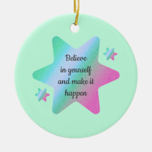 Believe In Yourself And Make It Happen Decoration