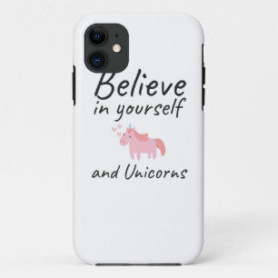 Believe In Yourself And Unicorns Positive Quote iPhone 11 Case
