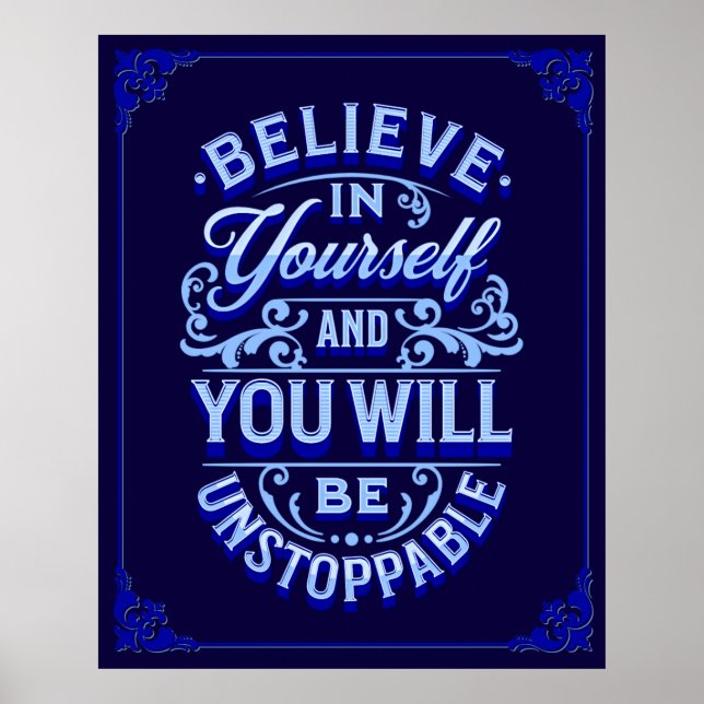 Believe In Yourself And You Will Be Unstoppable Poster (Front)
