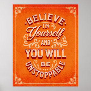 Believe in Yourself and you will be unstoppable Poster