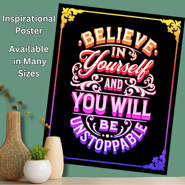 Believe In Yourself And You Will Be Unstoppable    Poster (Creator Uploaded)