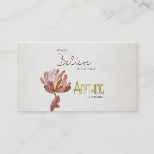 BELIEVE IN YOURSELF, ANYTHING POSSIBLE RUST FLORAL BUSINESS CARD