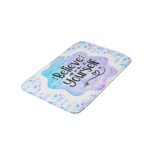 Believe in Yourself Bath Mat