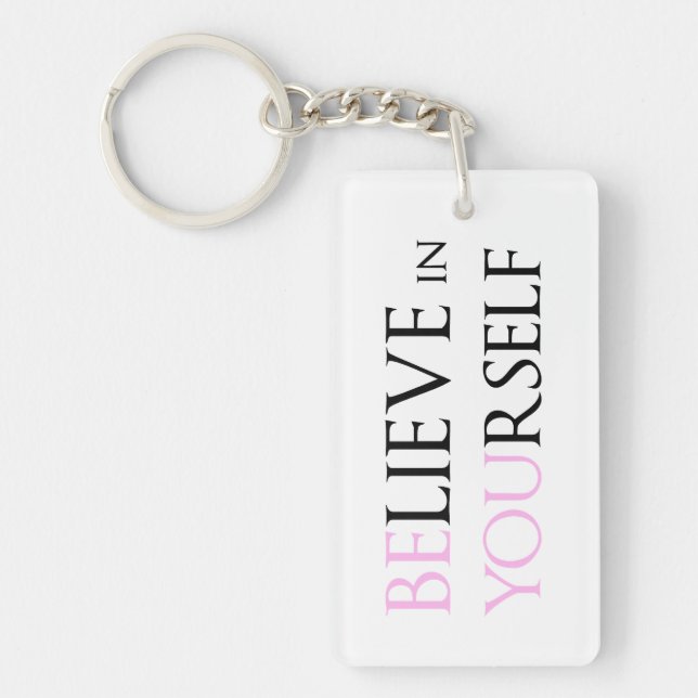 Believe in Yourself - be You motivation quote meme Key Ring (Front)