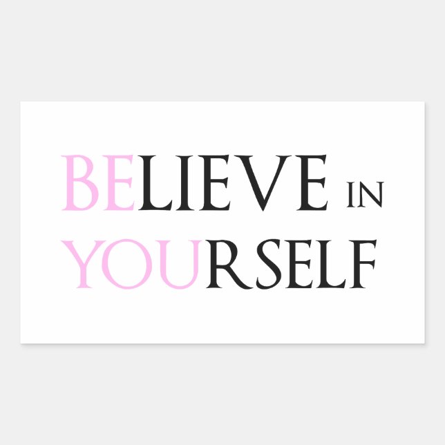 Believe in Yourself - be You motivation quote meme Rectangular Sticker (Front)