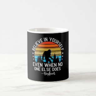 Believe In Yourself Bigfoot Motivation Sunset Coffee Mug