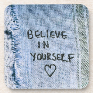 Believe in yourself Blue Denim Motivational Coaster