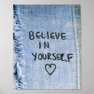Believe in yourself Blue Denim Motivational Poster