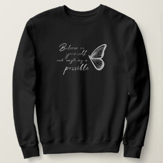 Believe in Yourself Butterfly Sweatshirt – Inspira