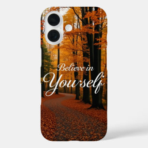 Believe in Yourself iPhone 16 Case