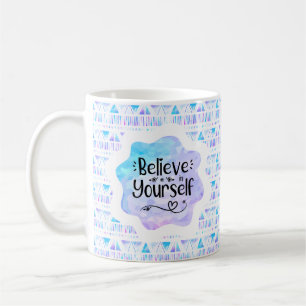 Believe in Yourself Coffee Mug
