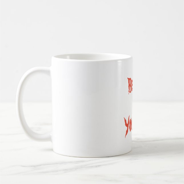 Believe in yourself  coffee mug (Left)