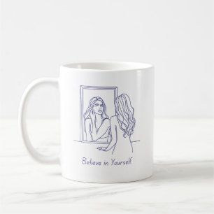 Believe in Yourself Confidence Mug