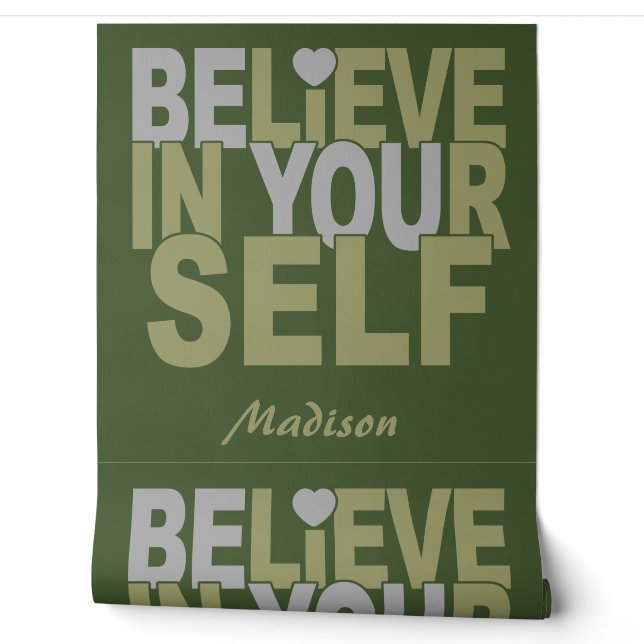 BELIEVE IN YOURSELF custom name & colour Wallpaper (Unrolling)