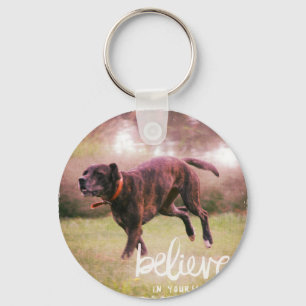 Believe in YourSelf Dog Key Ring