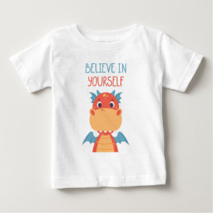 Believe In Yourself Dragon Baby T-Shirt