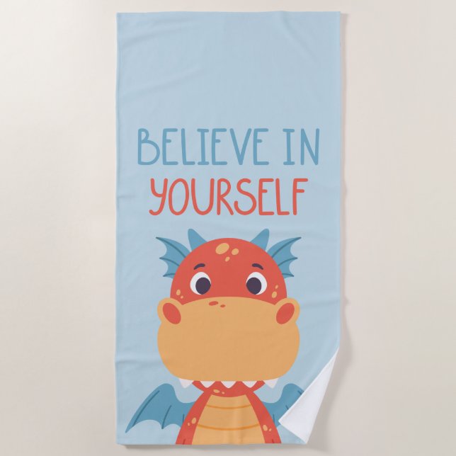 Believe In Yourself Dragon Beach Towel (Front)