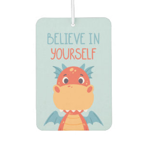 Believe In Yourself Dragon Car Air Freshener