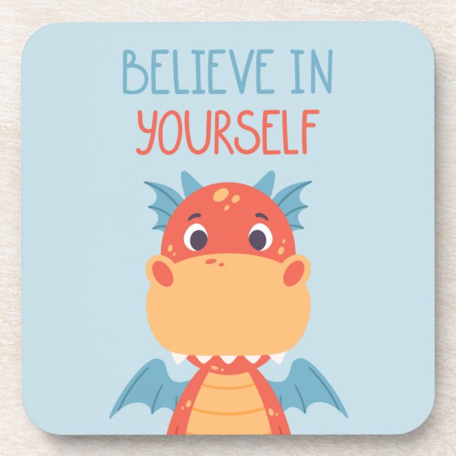Believe In Yourself Dragon Coaster (Front)