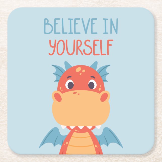 Believe In Yourself Dragon Square Paper Coaster (Front)