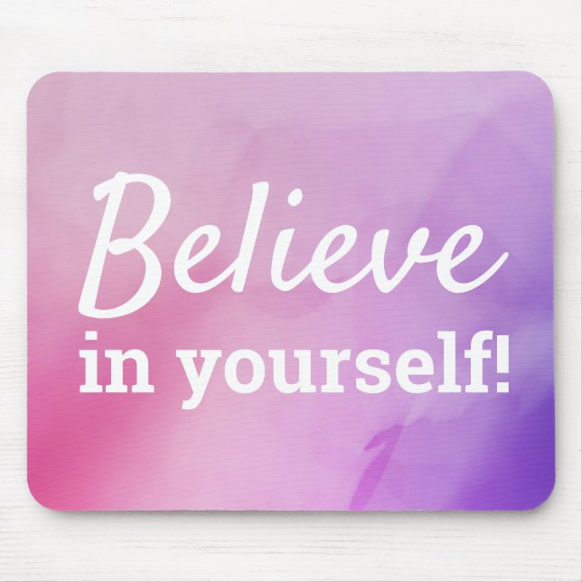 Believe in Yourself Encouragement Quote Pink Girly Mouse Pad (Front)