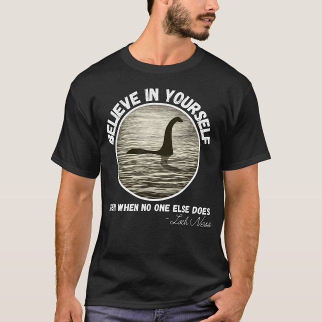 Believe In Yourself Even When No One Else Does T-Shirt (Front)