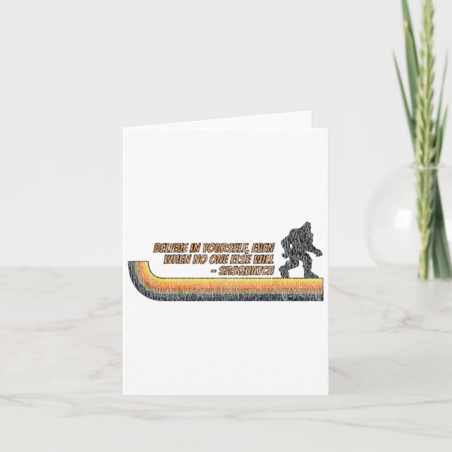 Believe In Yourself Funny Sasquatch Bigfoot  Card (Front)