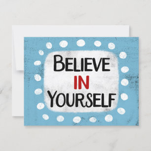 Believe In Yourself Greeting Card