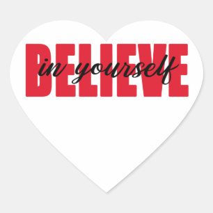 Believe in yourself heart sticker