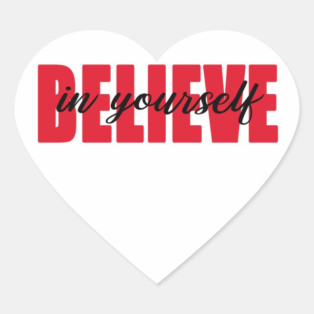 Believe in yourself    heart sticker (Front)
