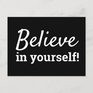 Believe in Yourself Inspiration Motivational Quote Postcard