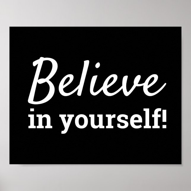 Believe in Yourself Inspiration Motivational Quote Poster (Front)