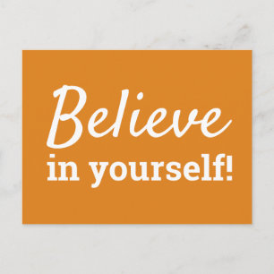 Believe in Yourself Inspiration Quote Orange White Postcard