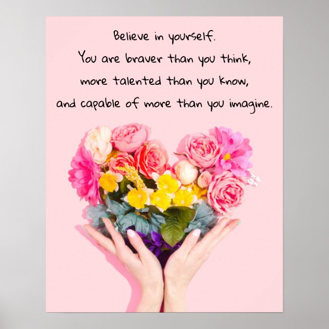 Believe in Yourself Inspirational Quote Flowers Poster (Front)