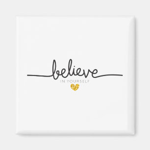 Believe in yourself inspirational quote magnet